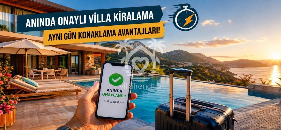 Anında Onaylı Villa Kiralama | Aynı Gün Konaklama