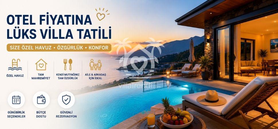 Otel Fiyatına Lüks: En Uygun Günlük Kiralık Villalar | Villa Trendi