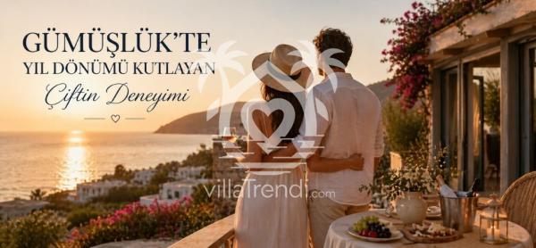 Gümüşlük'te Yıl Dönümü Kutlayan Çiftin Deneyimi