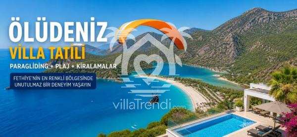 🪂  Villa Tatili Rehberi ve Ölüdeniz Yamaç Paraşütü